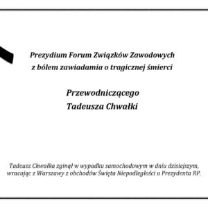 PRZEWODNICZĄCY FORUM ZWIĄZKÓW ZAWODOWYCH NIE ŻYJE