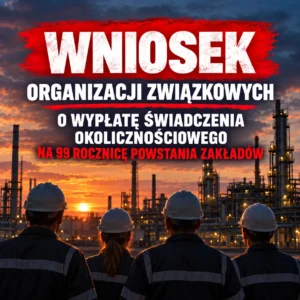 Święto Pracowników i 99. rocznica zakładów – wniosek organizacji związkowych. Święto Pracowników i 99. rocznica zakładów – wniosek organizacji związkowych.